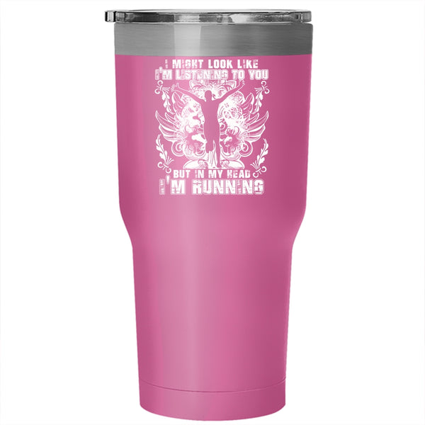 In My Head I'm Running Tumbler 30 oz Stainless Steel, Awesome Runner Travel Mug