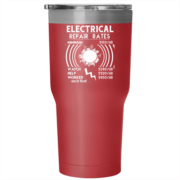 Electrical Repair Rates Tumbler 30 oz Stainless Steel, Best Gift For Electricians Travel Mug