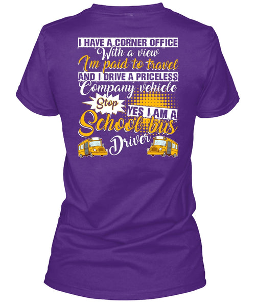 I Am A School Bus Driver T Shirt, I'm Paid To Travel T Shirt