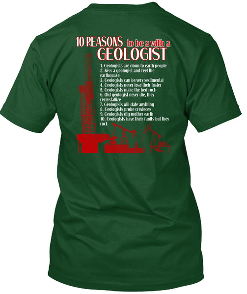 10 Reasons To Be A With A Geologist T Shirt, I Love Geologist T Shirt