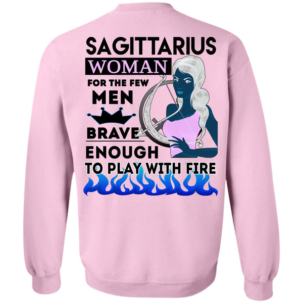 Being A Sagittarius T Shirt, Sagittarius Woman For The Few Men Sweatshirt