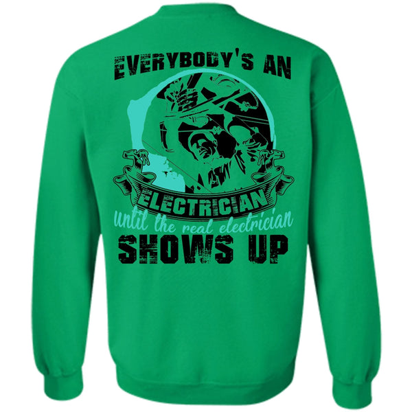 I Love Electrician T Shirt, Everybody's An Electrician Sweatshirt