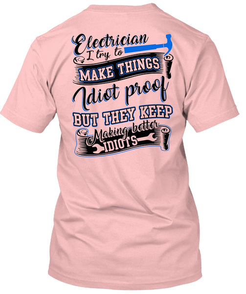 Electrician I Try To Make Things T Shirt, I Love Electrician T Shirt