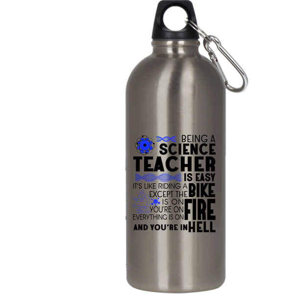 Being A Science Teacher Is Easy 20 oz Stainless Steel Bottle,Funny Scientist Outdoor Sports Water Bottle