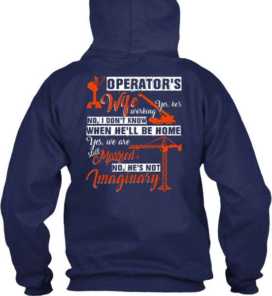 Operator's Wife T Shirt, He's Not Imaginary T Shirt