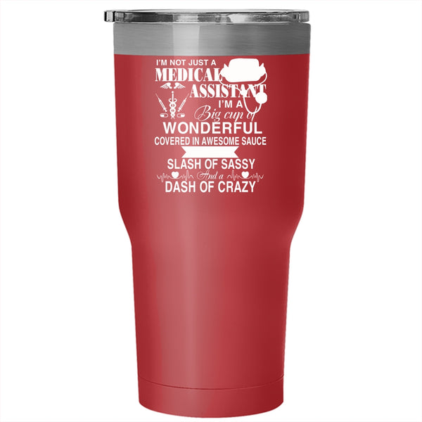 I'm Not Just A Medical Assistant Tumbler 30 oz Stainless Steel, Cute Nurses Travel Mug