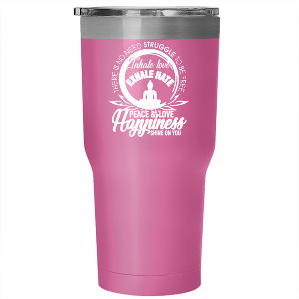 Inhale Love Exhale Hate Tumbler 30 oz Stainless Steel, Peace And Love Happiness Travel Mug