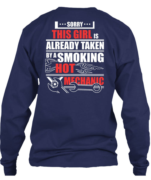 This Girl Is Already Taken By A Mechanic T Shirt, I Love My Life T Shirt