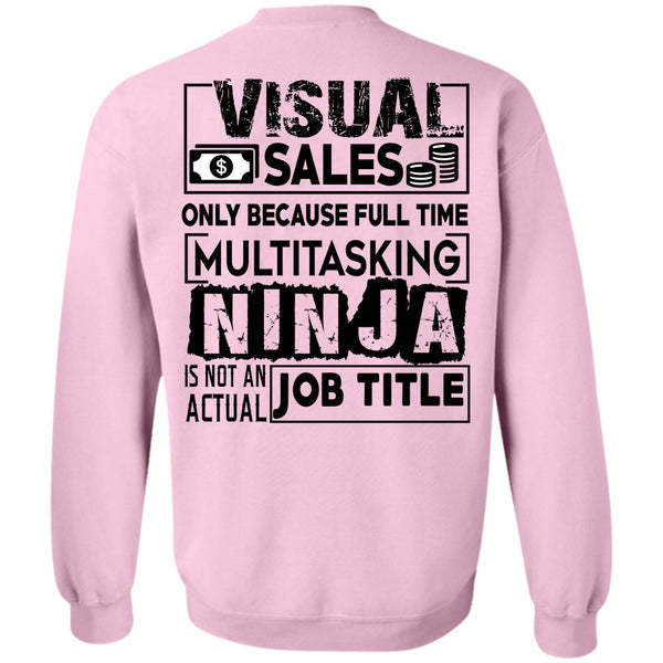 Being A Seller T Shirt, Visual Sales Only Because Full Time Sweatshirt