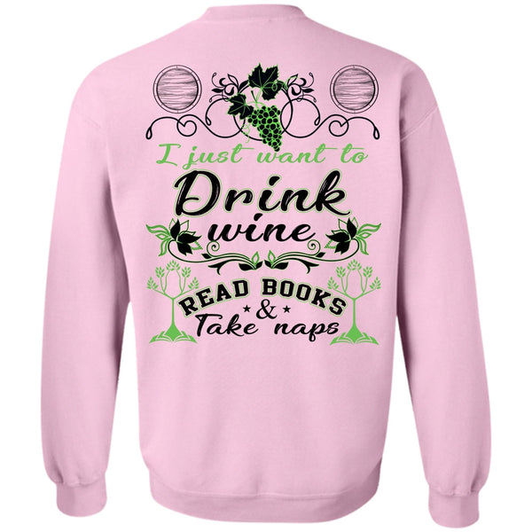 Being A Reader T Shirt, I Just Want To Drink Wine Read Books Sweatshirt