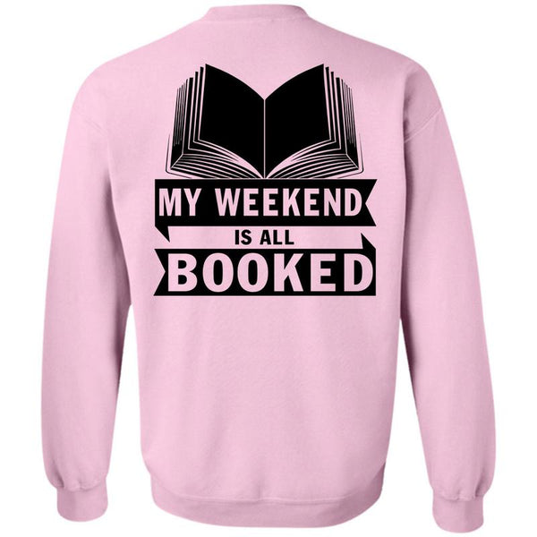 Being A Reader T Shirt, My Weekend Is All Booked Sweatshirt