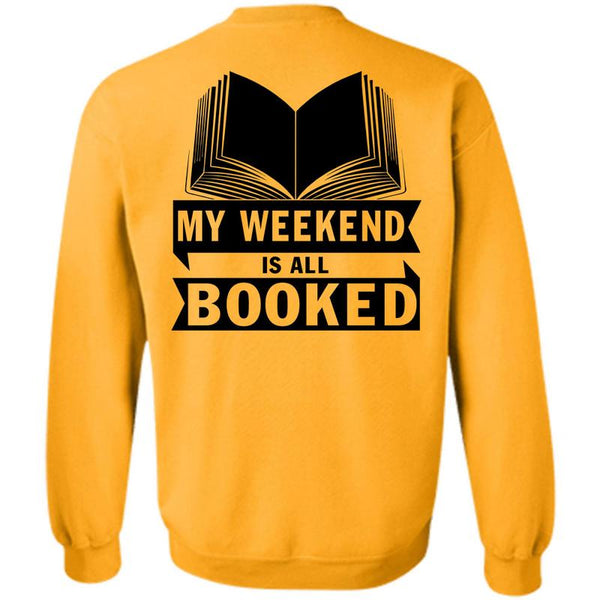 Being A Reader T Shirt, My Weekend Is All Booked Sweatshirt