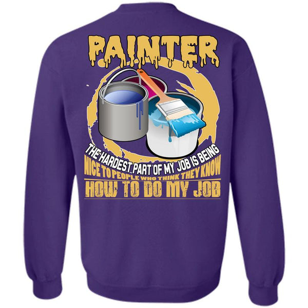 Being A Painter T Shirt, I Love Painting Sweatshirt