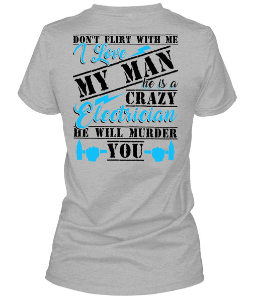 He Is A Crazy Electrician T Shirt, He Will Murder You T Shirt