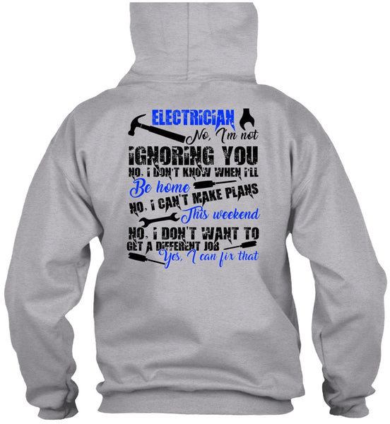 Electrician I'm Not Ignoring You T Shirt, I Love Electrician T Shirt