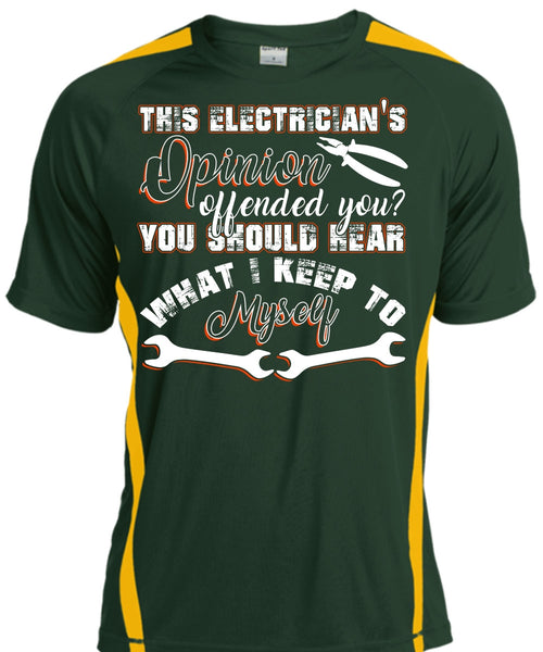 This Electrician's Opinion Offended You T Shirt, I Keep To Myself T Shirt, Cool Shirt