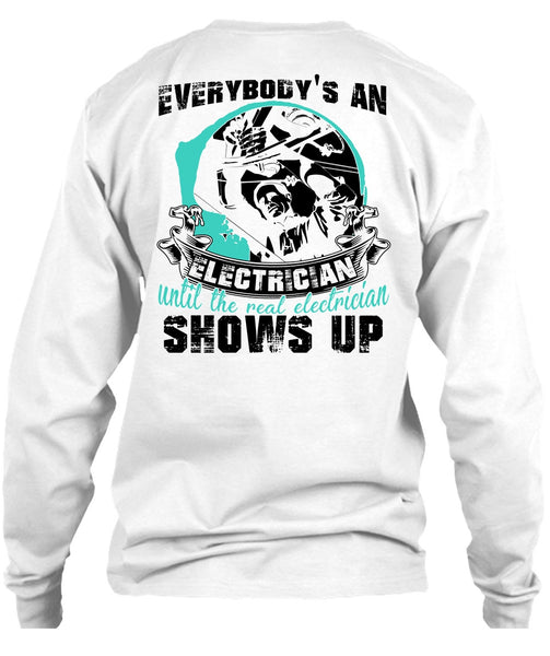 Everybody's An Electrician T Shirt, I Love Electrician T Shirt