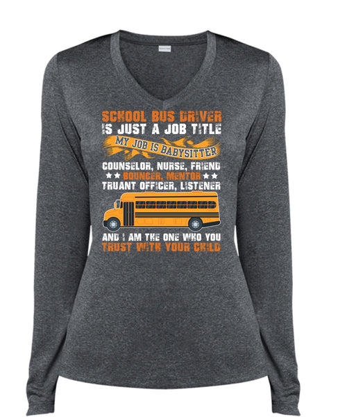 School Bus Driver T Shirt, You Trust With Your Child T Shirt, Cool Shirt (Ladies LS Heather V-Neck)