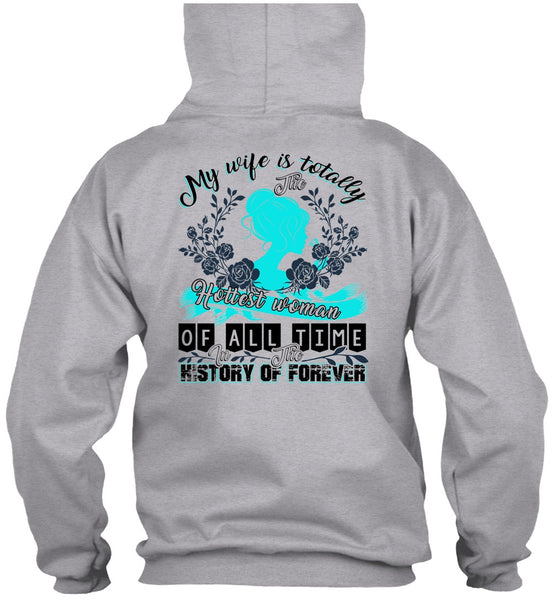 My Wife Is Totally The Hottest Woman T Shirt, I Love Wife T Shirt