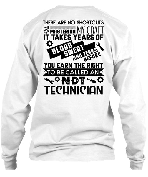 To Be Called An NDT Technician T Shirt, My Job T Shirt