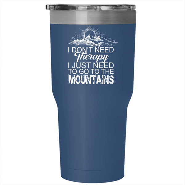 I Just Need To Go To The Mountains Tumbler, Funny Climbing Cup
