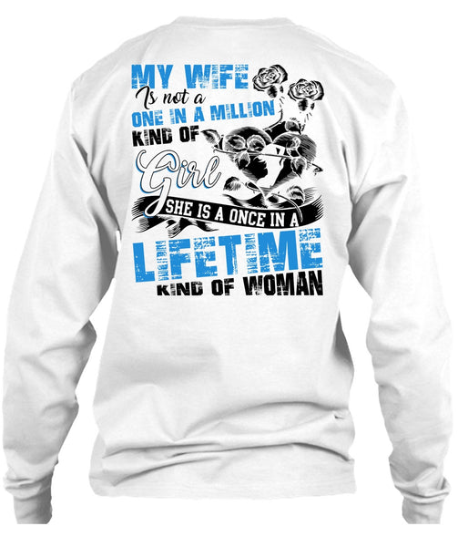 My Wife Is Not A One In A Million Kind Of Girl T Shirt, Being A Wife T Shirt