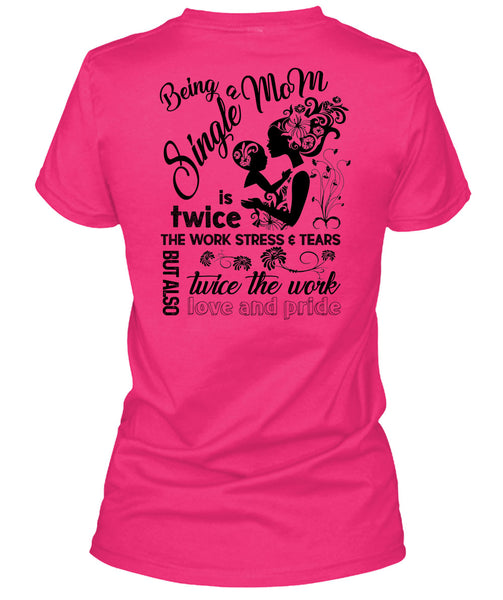 Being A Single Mom T Shirt, I Love Mommy T Shirt