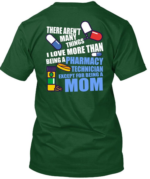 Being A Pharmacy Technician T Shirt, Being A Mom T Shirt