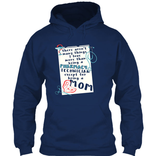 Being A Pharmacy Technician T Shirt, Except For Being A Mom T Shirt