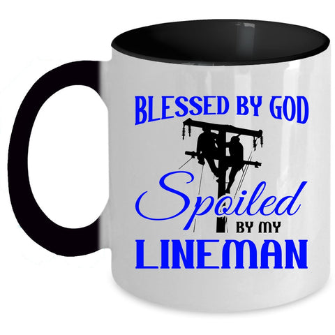 Spoiled By My Lineman Coffee Mug, Blessed By God Accent Mug