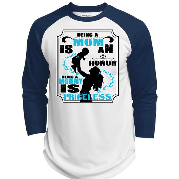 Being A Mom Is An Honor T Shirt, Being A Mommy Is Priceless T Shirt, Mother's Day T Shirt  (Polyester Game Baseball Jersey)