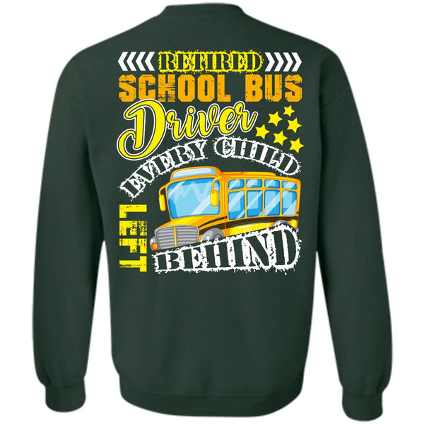 I Love Bus T Shirt, Every Child Behind Sweatshirt