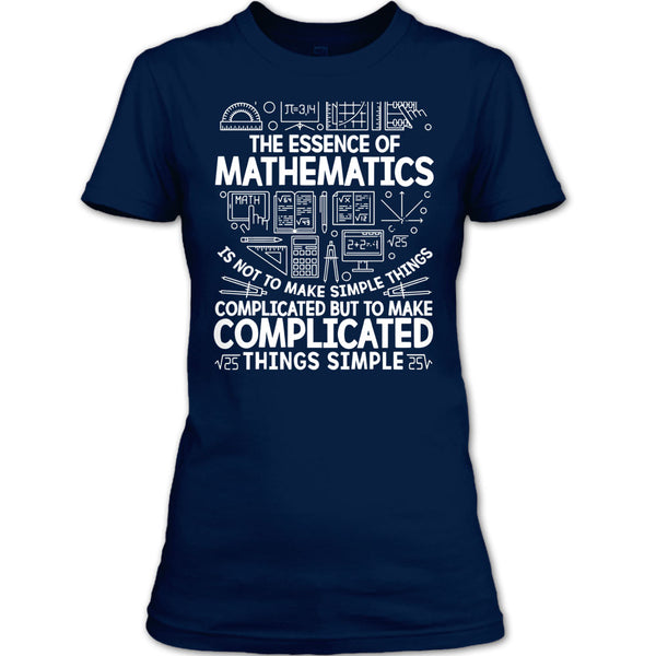 The Essence Of Mathematics T Shirt, Coolest Mathematic T Shirt