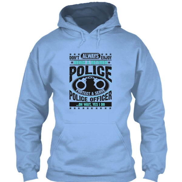 Being A Retired Police T Shirt, Coolest Police T Shirt