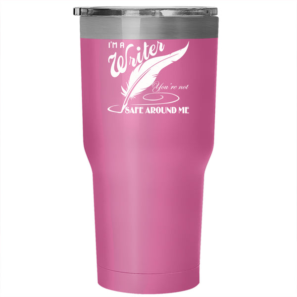 I'm A Writer Tumbler 30 oz Stainless Steel, Funny Gift For Writer Travel Mug
