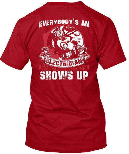 Everybody's An Electrician T Shirt, Being An Electrician T Shirt