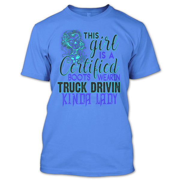 This Girl Is A Certified Boots Wearin T Shirt, Kinda Lady T Shirt