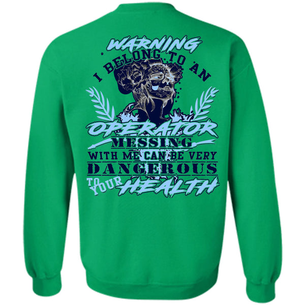 Being A Operator T Shirt, I Belong To An Operator Sweatshirt