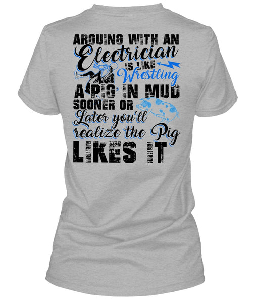 Arguing With An Electrician T Shirt, I Love Electrician T Shirt