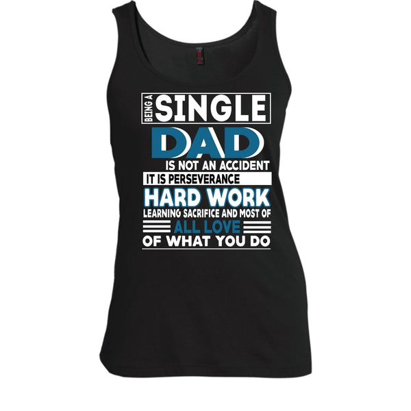 Being A Single Dad T Shirt, It Is Perseverance Hard work T Shirt, Cool Tank Top