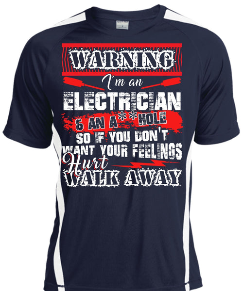 I'm An Electrician T Shirt, Hurt Walk Away T Shirt, Cool Shirt