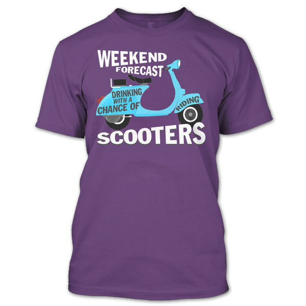 Weekend Forecast Drinking T Shirt, With A Chance Of Riding Scooters T Shirt