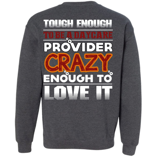 Being A Nurse T Shirt, I Love Daycare Provider Sweatshirt