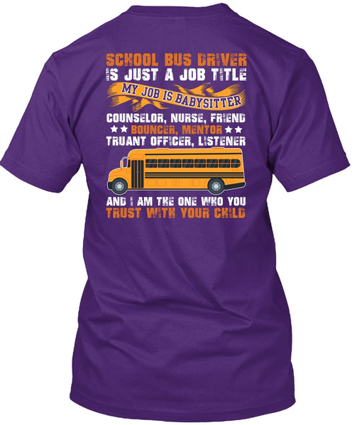 School Bus Driver T Shirt, You Trust With Your Child T Shirt