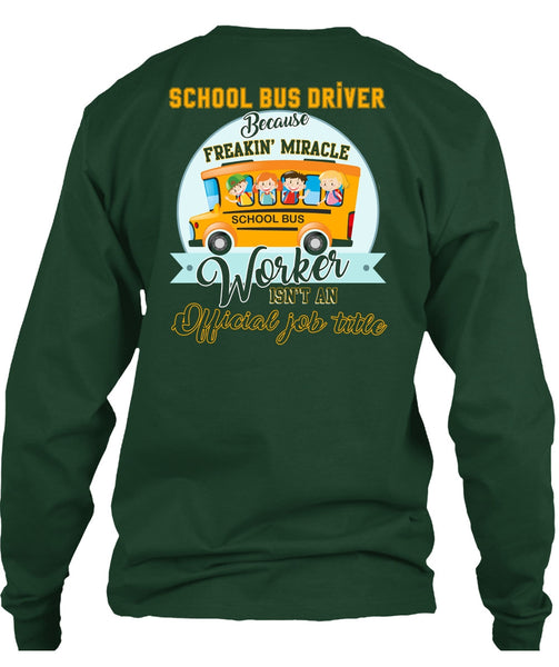 School Bus Driver T Shirt, Freaking Miracle Worker T Shirt