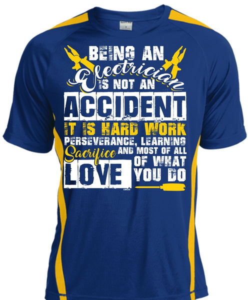 Being An Electrician Is Not An Accident T Shirt, It Is Hard Work T Shirt, Cool Shirt