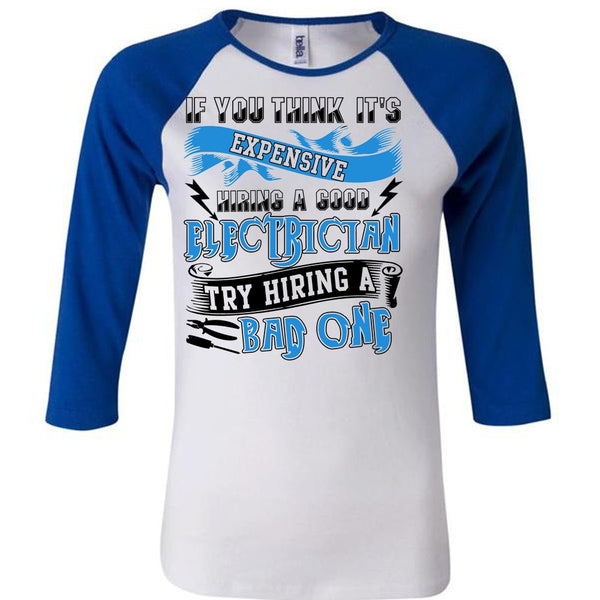 Hiring A Good Electrician T Shirt, I Love Electrician T Shirt, Awesome T-Shirts