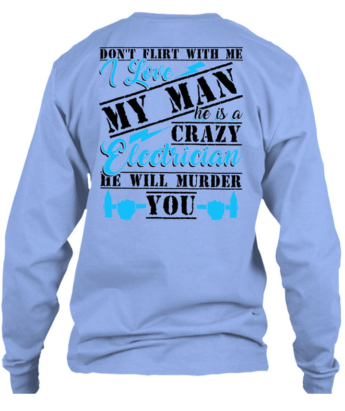 He Is A Crazy Electrician T Shirt, He Will Murder You T Shirt