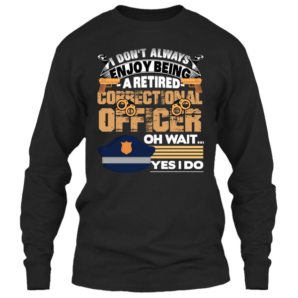 Being A Retired Correctional Officer T Shirt, Coolest Correctional Officer T Shirt