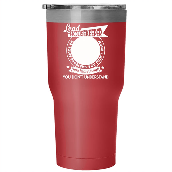 Lead Housekeeper Tumbler 30 oz Stainless Steel, Cute Gift For Housekeeper Travel Mug